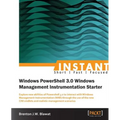 Instant Windows Powershell 3.0 WMI Starter - Paperback