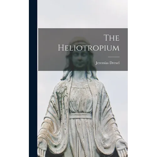 The Heliotropium - Hardcover