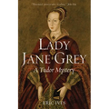 Lady Jane Grey: A Tudor Mystery - Paperback