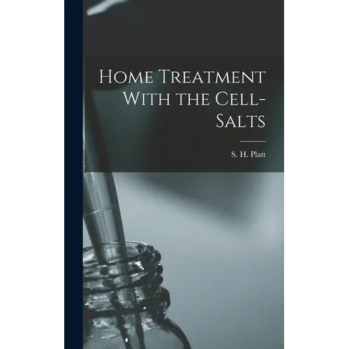 Home Treatment With the Cell-salts - Hardcover