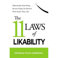 The 11 Laws of Likability: Relationship Networking . . . Because People Do Business with People They Like - Paperback