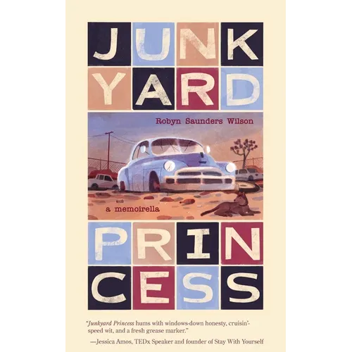 Junkyard Princess: A Memoirella - Paperback