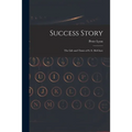 Success Story: the Life and Times of S. S. McClure - Paperback