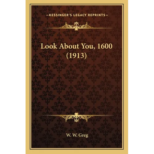 Look About You, 1600 (1913) - Paperback