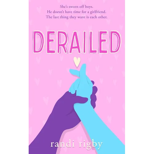 Derailed: A Sweet Teen Romantic Comedy: Book 2 in the Dryden High Series - Paperback