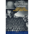 The War in American Culture: Society and Consciousness during World War II - Paperback