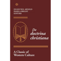 De Doctrina Christiana: A Classic of Western Culture - Hardcover