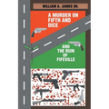 A Murder on Fifth and Dice and the Ruin of Fifeville - Paperback