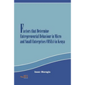 Factors that Determine Entrepreneurial Behaviour in Micro and Small Enterprises in Kenya - Paperback