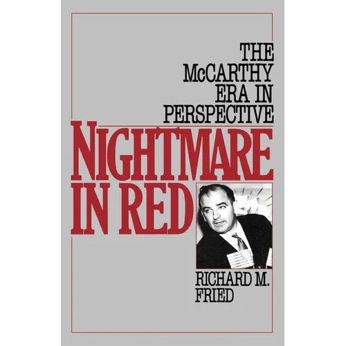 Nightmare in Red: The McCarthy Era in Perspective - Paperback