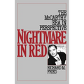 Nightmare in Red: The McCarthy Era in Perspective - Paperback