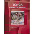 Tonga Business Law Handbook Volume 1 Strategic Information and Basic Laws - Paperback