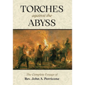 Torches Against the Abyss: The Complete Essays of Rev. John A. Perricone - Hardcover