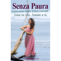 Senza Paura Love your voice. Love yourself. Ama tu voz. Ámate a ti. - Paperback