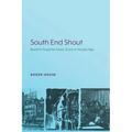 South End Shout: Boston's Forgotten Music Scene in the Jazz Age - Paperback
