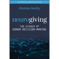 Neurogiving: The Science of Donor Decision-Making - Hardcover