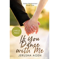 If You Dance with Me: A Clean Christian Romance (Large Print) - Paperback