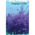 Sleeping in a Field: Poems - Paperback