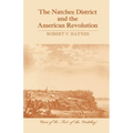 The Natchez District and the American Revolution - Paperback