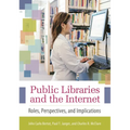 Public Libraries and the Internet: Roles, Perspectives, and Implications - Paperback