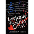 Lyrically Lost In Love: An Original Collection of Poetry - Paperback
