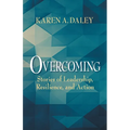 Overcoming: Stories of Leadership, Resilience, and Action - Paperback