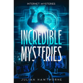 Incredible Mysteries: Internet Mysteries - Paperback