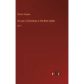 At Last: a Christmas in the West Indies: Vol. I - Hardcover
