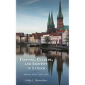 Festival, Culture, and Identity in Lübeck: Nordic Days, 1920-1960 - Hardcover