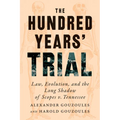 The Hundred Years' Trial: Law, Evolution, and the Long Shadow of Scopes V. Tennessee - Hardcover