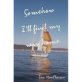 Somehow I'll Find My Way Home - Paperback