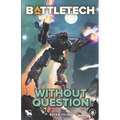 BattleTech: Without Question - Paperback
