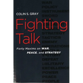 Fighting Talk: Forty Maxims on War, Peace, and Strategy - Paperback