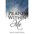 Praises Within Me - Paperback