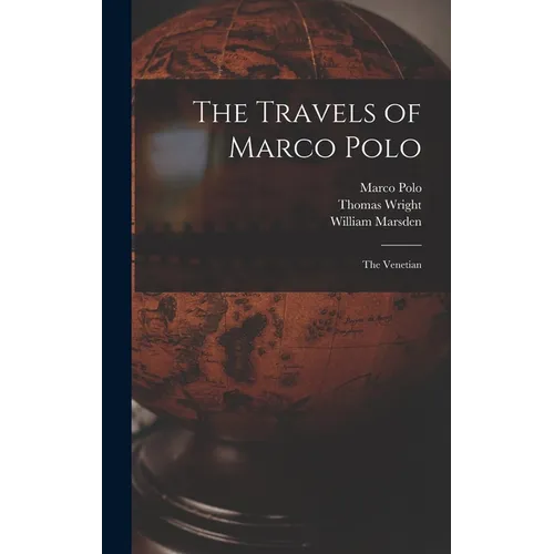 The Travels of Marco Polo: The Venetian - Hardcover