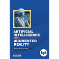 Artificial Intelligence Meets Augmented Reality: Redefining Regular Reality - Paperback