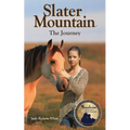 Slater Mountain: The Journey - Paperback