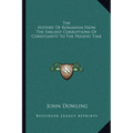 The History Of Romanism From The Earliest Corruptions Of Christianity To The Present Time - Paperback