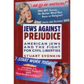 Jews Against Prejudice: American Jews and the Fight for Civil Liberties - Paperback