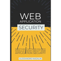 Wasec: Web Application Security for the everyday software engineer: Everything a web developer should know about application - Paperback