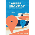 Career Roadmap: Setting Yourself Up to Reach Your Career Aspirations - Paperback