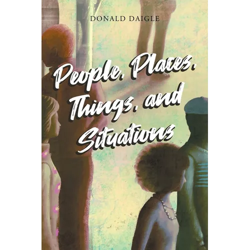 People, Places, Things, and Situations - Paperback