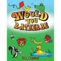 Would You Rather Be - Paperback