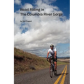 Road Riding in the Columbia River Gorge - Paperback
