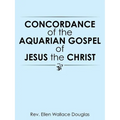 Concordance of the Aquarian Gospel of Jesus the Christ - Paperback