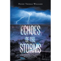 Echoes of The Storms: A love story of trauma, loss, and recovery. Oh, and motorcycle racing! - Paperback