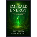 Emerald Energy: Harnessing Luck and Growth - Paperback
