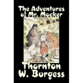 The Adventures of Mr. Mocker by Thornton Burgess, Fiction, Animals, Fantasy & Magic - Paperback