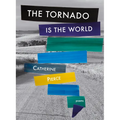 The Tornado Is the World - Paperback