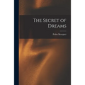 The Secret of Dreams - Paperback